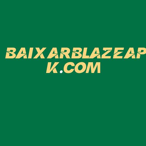 Logo da BAIXARBLAZEAPK